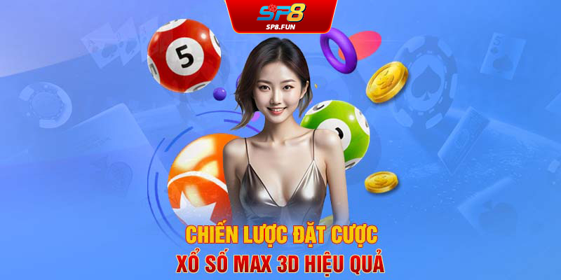 Chiến lược đặt cược xổ số Max 3D hiệu quả