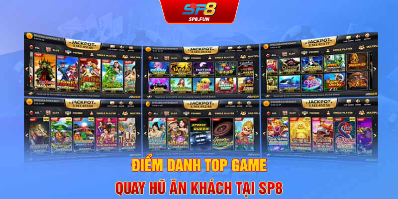 Điểm danh top game quay hũ ăn khách tại SP8